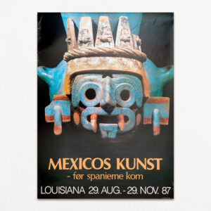 Mexicos kunst - før spanierne kom til. Original udstillingsplakat fra Louisiana 1987.