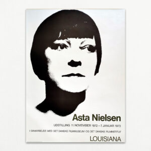 Asta Nielsen. Dansk superstjerne i begyndelsen af 1900-tallet. Original plakat fra udstilling på Louisiana 1972. Illustration af Austin Grandjean.